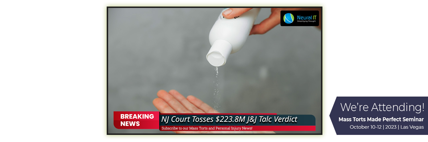 NJ Court Tosses $223.8M J&J Talc Verdict