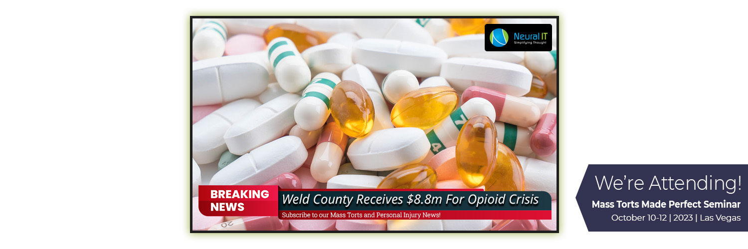 Weld County Receives $8.8m For Opioid Crisis