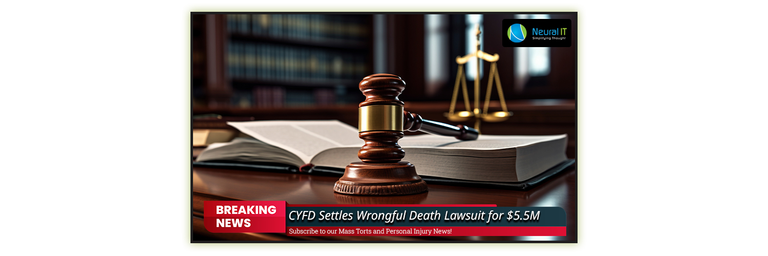 CYFD Settles Wrongful Death Lawsuit for $5.5M