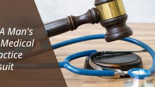 $5M For A Man's Estate In Medical Malpractice Lawsuit